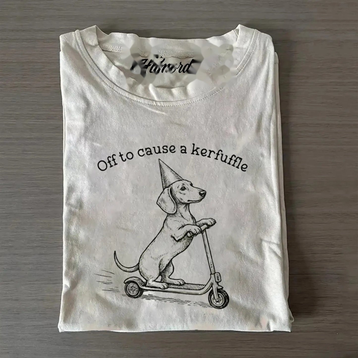 Off to cause a kerfuffle Dachshund T-shirt