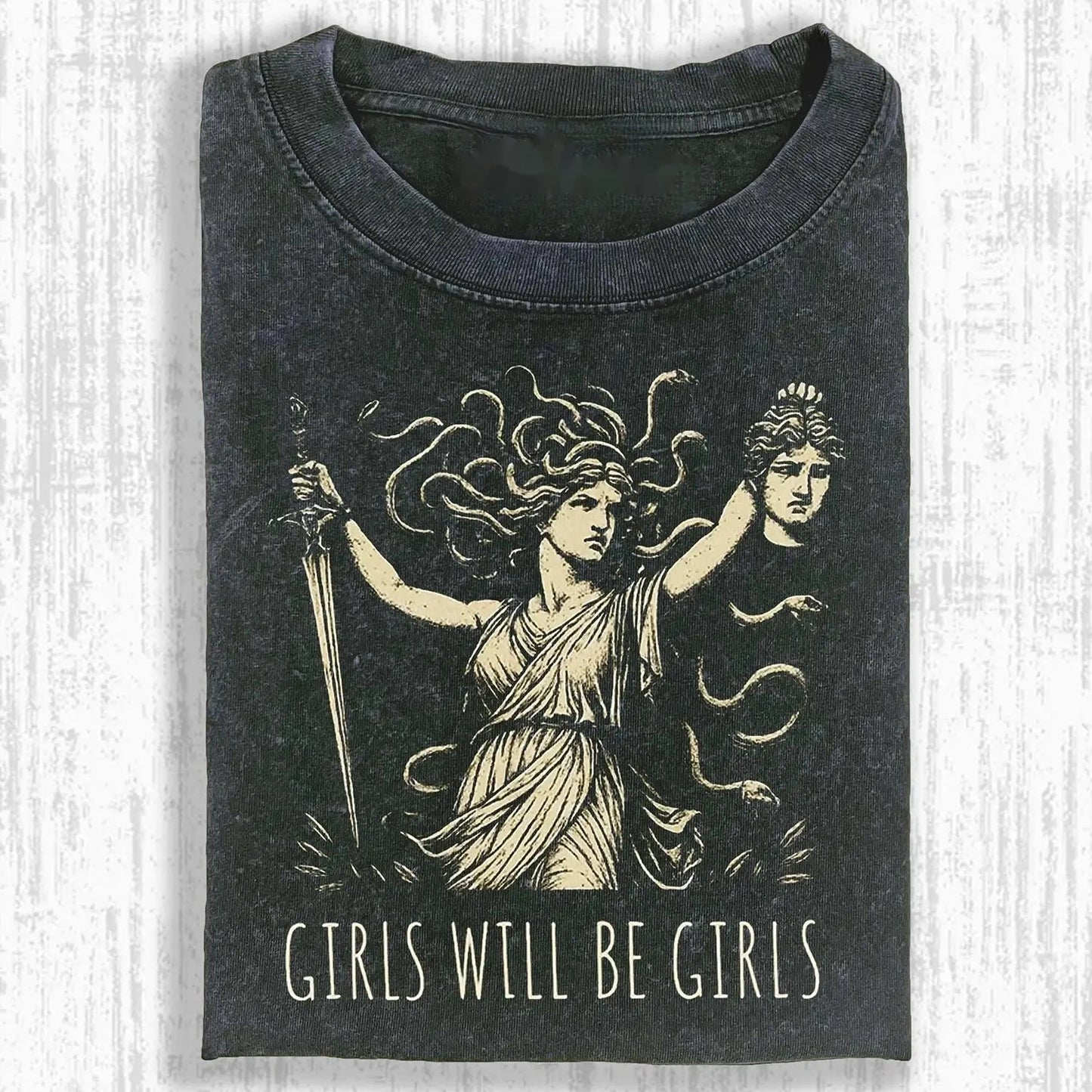 GIRLS WILL BE GIRLS T-SHIRT 5.0