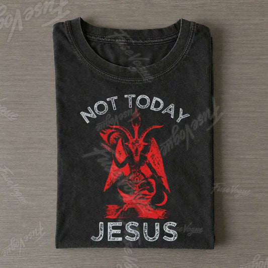 Funny Not Today Jesus Vintage T-shirt - FUSEVOGUE