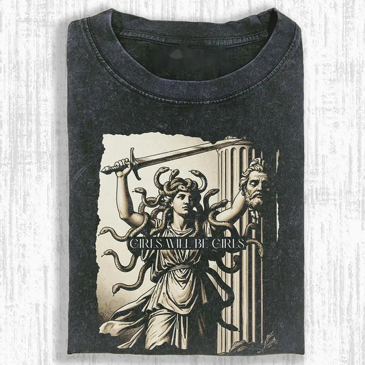 GIRLS WILL BE GIRLS T-SHIRT
