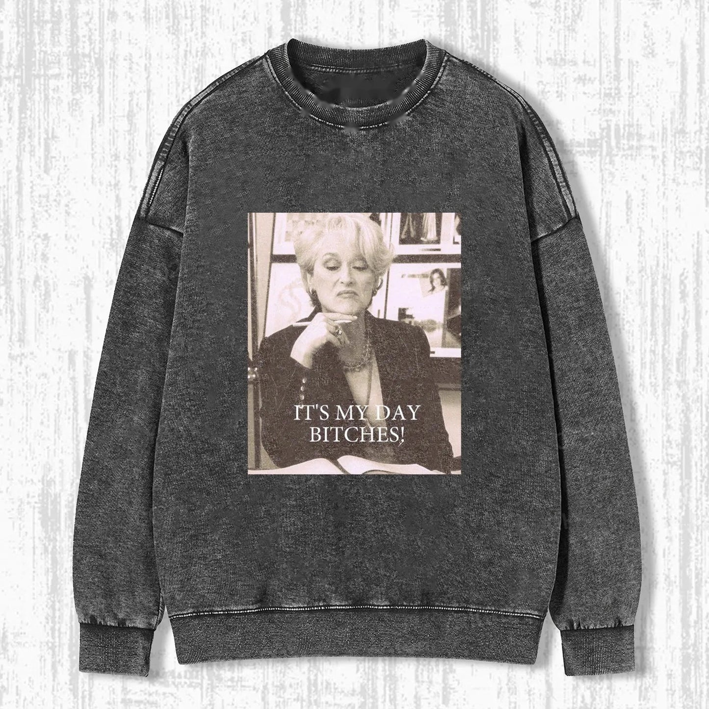 IT'S MY DAY BITCHES T-SHIRT
