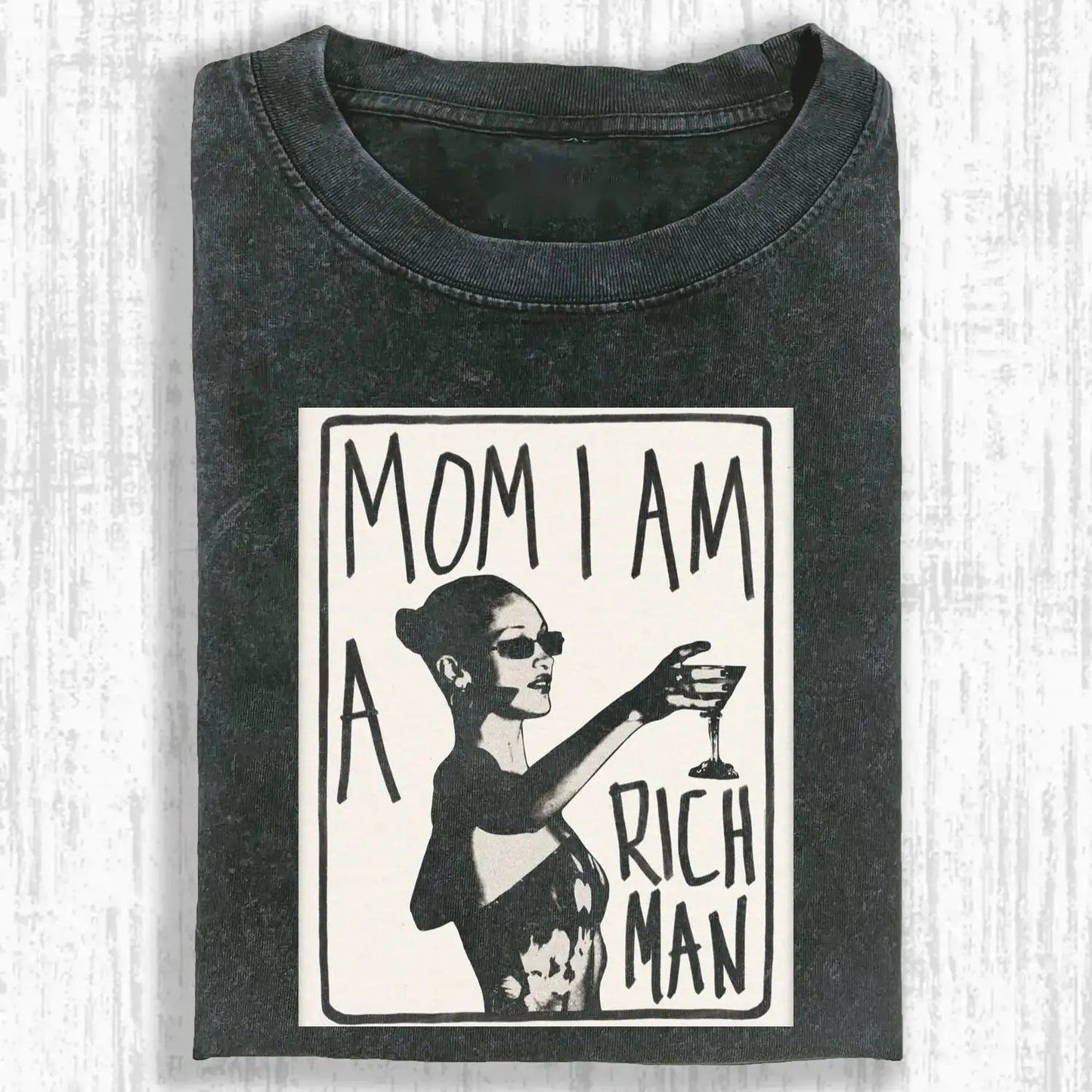 MOM I AM A RICH MAN TEE
