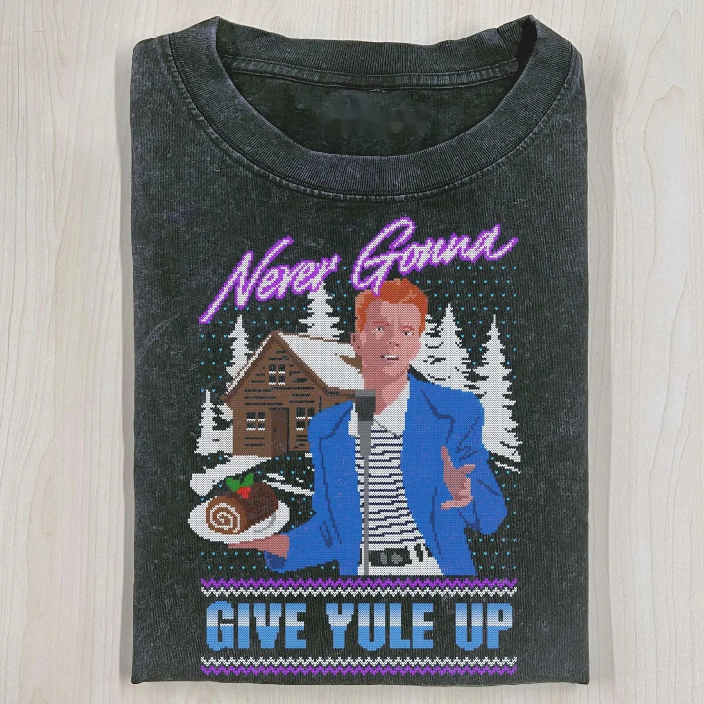NEVER GONNA GIVE YULE UP CHRISTMAS T-SHIRT