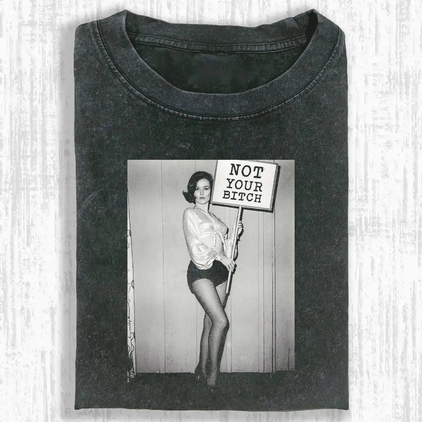 NOT YOUR BITCH T-SHIRT