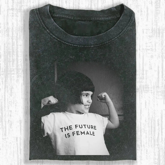 THE FUTURE IS FEMALE T-SHRIT