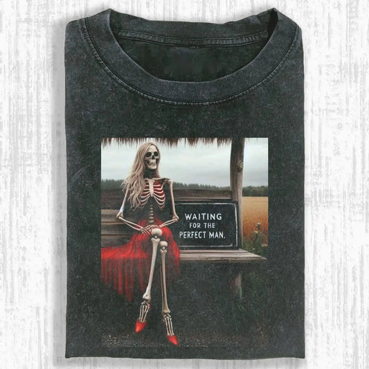 WAITING FOR THE PERFECT MAN Tee